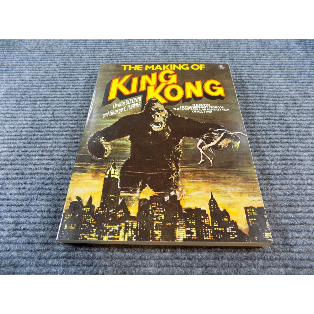 The Making of King Kong Orville Goldner George E Turner 1976 First Ballantine Ed